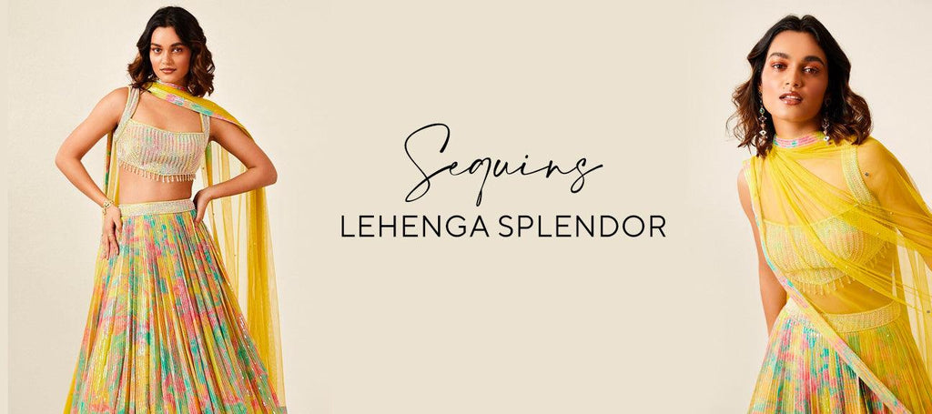The Sequins Designer Lehenga Handbook: Your Key to Bridal Elegance - Basanti Kapde aur Koffee
